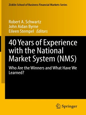 cover image of 40 Years of Experience with the National Market System (NMS)